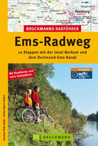 Download Radführer Ems-Radweg: 10 Etappen mit der Insel Borkum und dem Dortmund-Ems-Kanal, incl. Karten und Tipps zu jeder Tour (Bruckmanns Radführer) Download Radführer Ems-Radweg: 10 Etappen mit der Insel Borkum und dem Dortmund-Ems-Kanal, incl. Karten und Tipps zu jeder Tour (Bruckmanns Radführer)