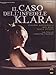 Il caso dell'infedele Klara [Import italien]