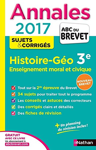Download Annales ABC du BREVET 2017 Histoire - Géographie - Enseignement moral et civique 3e Download Annales ABC du BREVET 2017 Histoire - Géographie - Enseignement moral et civique 3e