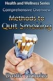 Image de Methods To Quit Smoking - Comprehensive Overview (Health and Wellness Series Book 1) (English Edition)