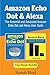 Produktbild Amazon Echo Dot & Alexa: The Essential and Advanced Amazon Echo Dot and Alexa User Guide (Manual book - March 2018)