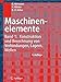 Maschinenelemente: Band 1: Konstruktion und Berechnung von Verbindungen, Lagern, Wellen by G. Niemann, H. Winter