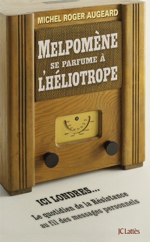 Télécharger Melpomène se parfume à l'héliotrope Livre eBook France
