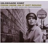 From Here On It Got Rough - The Best Of Her English Recordings - Hildegard Knef
