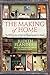 The Making of Home: The 500-Year Story of How Our Houses Became Our Homes by Judith Flanders