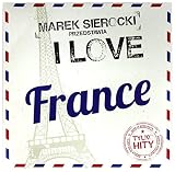 Joe Dassin / Pierre Bachelet / Mireille Mathieu: Marek Sierocki Przedstawia: I love France [Winyl] - Joe Dassin