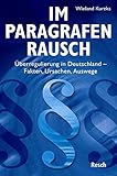 Image de Im Paragrafenrausch: Überregulierung in Deutschland – Fakten, Ursachen, Auswege (Politik, Recht,