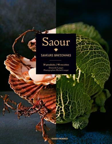 Download Saour : Saveurs bretonnes : 30 produits / 90 recettes Download Saour : Saveurs bretonnes : 30 produits / 90 recettes