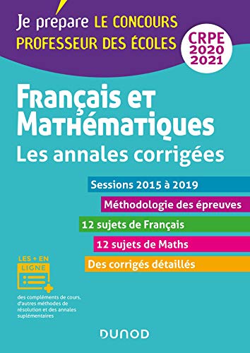 Télécharger Français et mathématiques - Les annales corrigées - CRPE 2020/2021 - Sessions 2015 à 2019 PDF Ebook En Ligne