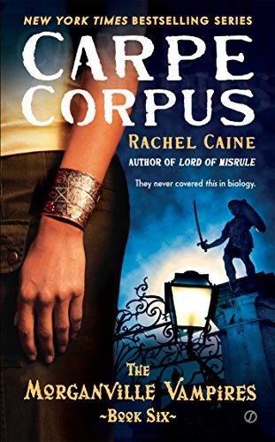 Carpe Corpus: The Morganville Vampires, Book 6 (English Edition)