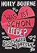 Spinster Girls 3 - Was ist schon Liebe?: Roman by Holly Bourne, Nina Frey