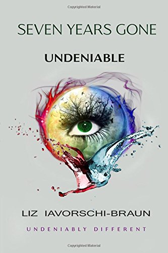 Preisvergleich Produktbild Seven Years Gone: Undeniable: Book 3 in the Seven Years Gone series