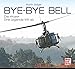 Produktbild Bye-Bye Bell: Die »Huey« - eine Legende tritt ab