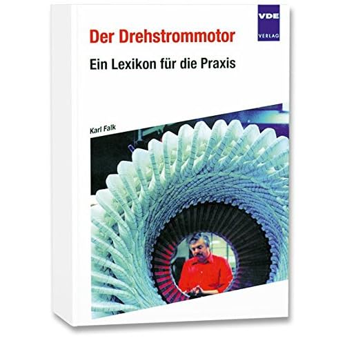 [PDF] Download Der Drehstrommotor: Ein Lexikon für die Praxis Kostenlos