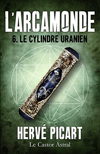 Le Cylindre uranien: Arcamonde, T6