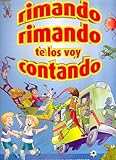  Rimando rimando te los voy contando - Celeste/Rhyming Rhyming I Will Be Telling You The Stories - Blue: Poesicuentos Infantiles Para Leer Y Disfrutar