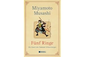 Fünf Ringe: Die Kunst des Samurai-Schwertweges