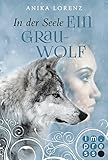 Bücher Neuerscheinungen 2022 - In der Seele ein Grauwolf (Heart against Soul 2) von Anika Lorenz