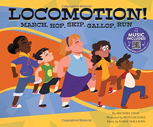 Preisvergleich Produktbild Locomotion!: March, Hop, Skip, Gallop, Run (Creative Movement)