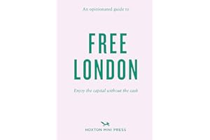 An Opinionated Guide to Free London: Enjoy the Capital Without the Cash