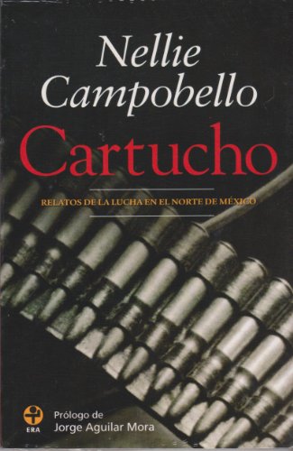 Cartucho / Cartridge: Relatos De LA Lucha En El Norte De Mexico / Tales of the fight in Northern Mexico livre