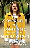Bücher Neuerscheinungen 2022 - The Opposite of Loneliness: Essays and Stories von Marina Keegan