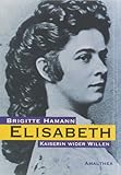 Elisabeth: Kaiserin wider Willen by 