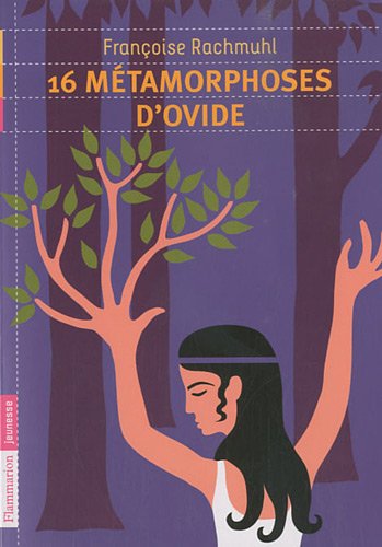 couverture de : 16 m&eacute;tamorphoses d'Ovide