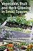 Vegetable, Fruit and Herb Growing in Small Spaces RS.314.00