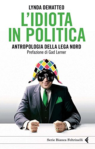 L'idiota in politica (Serie bianca) L'idiota in politica (Serie bianca)