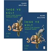 İmge ve K&uuml;lt - Sanat &Ccedil;ağı &Ouml;ncesi İmgenin Tarihi - 2 Cilt Takım