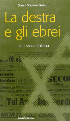 La destra e gli ebrei. Una storia italiana libro