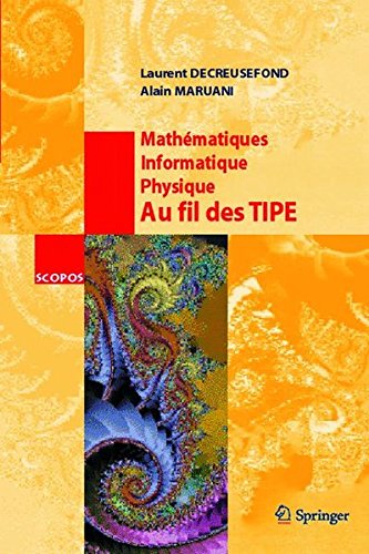 Mathématique, informatique, physique : au fil des TIPE francais Mathématique, informatique, physique : au fil des TIPE francais