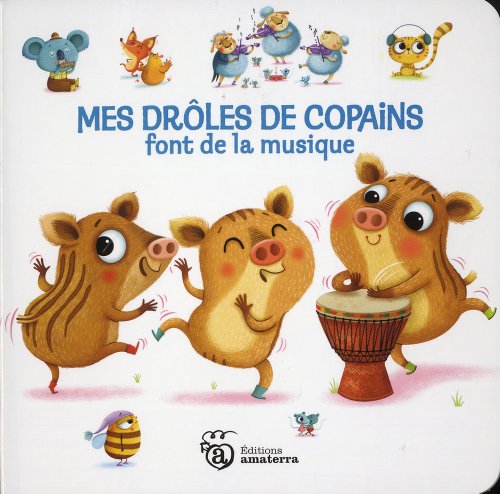 couverture de : MES DR&Ocirc;LES DE COPAINS FONT DE LA MUSIQUE