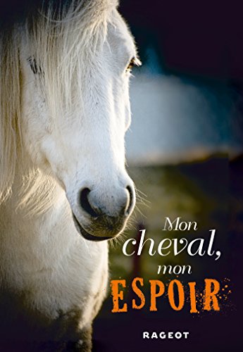 couverture de : Mon cheval, mon espoir
