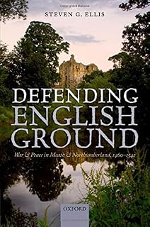 Defending English Ground: War and Peace in Meath and Northumberland, 1460-1542