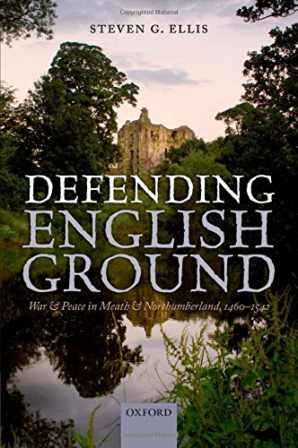 Portada de Defending English Ground: War and Peace in Meath and Northumberland, 1460-1542