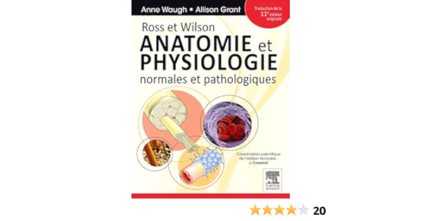 Ross Et Wilson Anatomie Et Physiologie Normales Et Pathologiques Amazon Fr Waugh Anne Grant Allison Cosserat Julie Livres