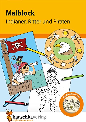 Malblock - Indianer, Ritter und Piraten (Malblöcke, Band 601)