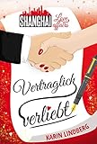 Image de Vertraglich verliebt: Shanghai Love Affairs 1 / Liebesroman (German Edition)