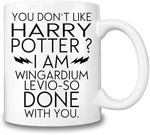 I Don't Like Harry Potter Mug Funny Slogan Gift Novelty Tea Cup - Top Quality Ceramic - 11 oz./325 ml