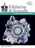 Edelsteine & Kristalle. Lesen Staunen Wissen by Rupert Hochleitner, Melanie Kaliwoda