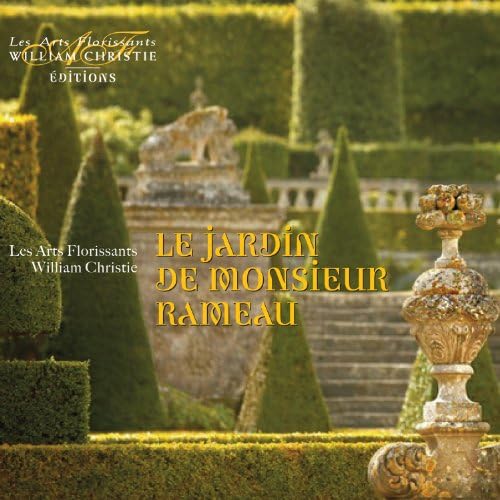 The Garden of Mr. Rameau (Les Arts Florissants/Christie)