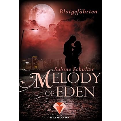 Melody of Eden 1: Blutgefährten