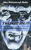 Image de Frankenstein, or the Modern Prometheus. (Annotated) (English Edition)
