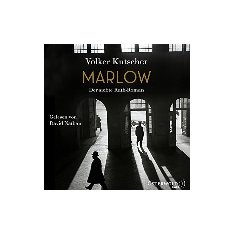 Marlow (Die Gereon-Rath-Romane 7): Der siebte Rath-Roman: 2 CDs