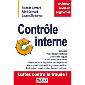 Contrôle interne: Concepts, aspects réglementaires, gestion des risques...
