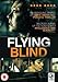 Flying Blind [ Origine UK, Nessuna Lingua Italiana ]