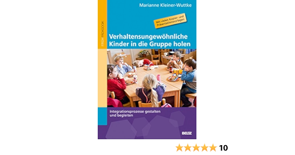 Idea Of Verhaltensungewohnliche kinder in die gruppe holen integrationsprozesse gestalt en und begleiten PDF