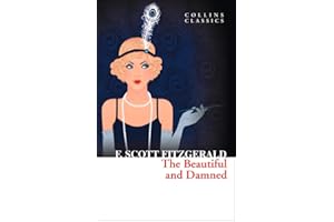 The Beautiful and Damned: F. Scott Fitzgerald (Collins Classics)
